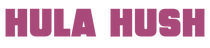 HULA HUSH