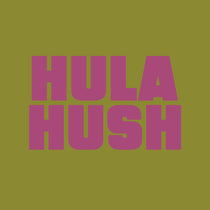 HULA HUSH