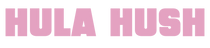 HULA HUSH